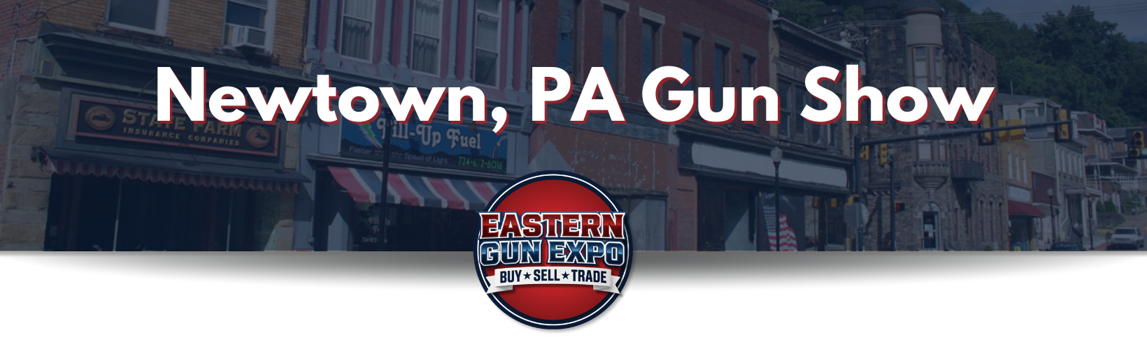 Banner header for the Newtown, PA Gun Show featuring the Eastern Gun Expo logo over a Newtown street scene.