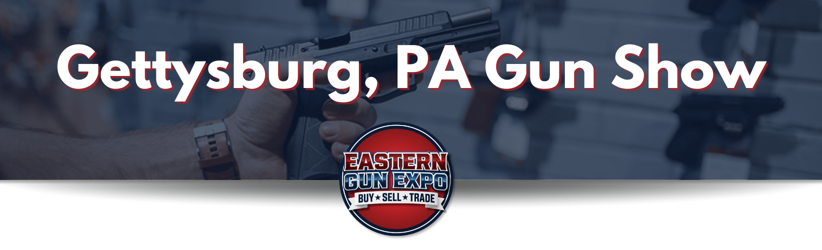 Image banner with blue overlay and text that says Gettysburg, PA Gun Show