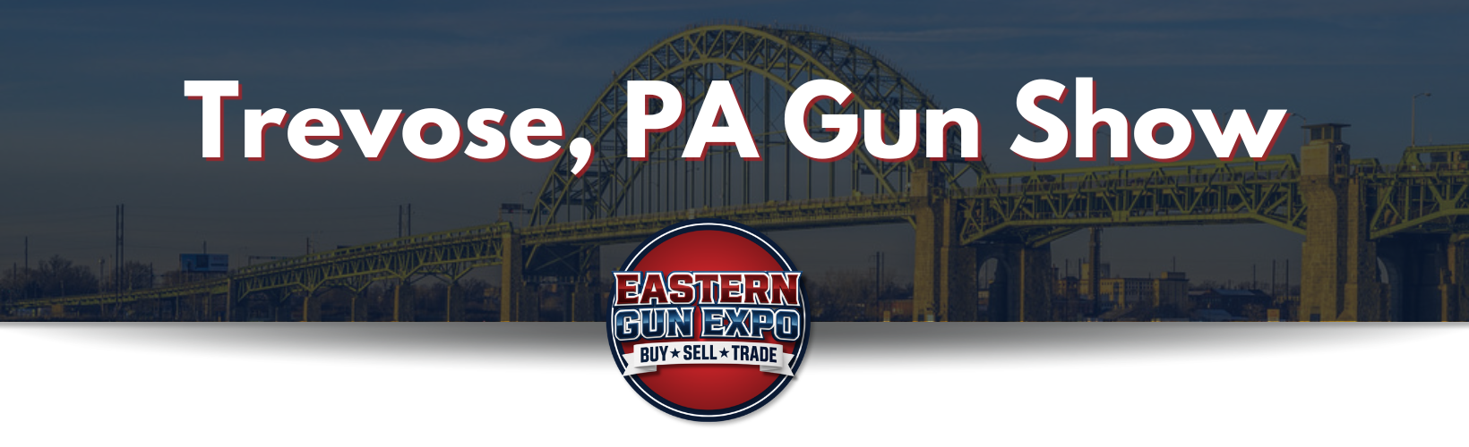 Image banner with blue overlay and text that says Trevose, PA Gun Show
