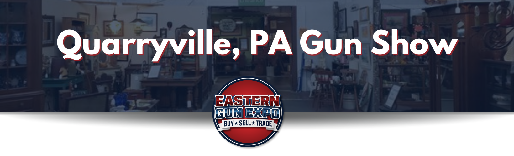 Image banner with blue overlay and text that says Quarryville, PA Gun Show