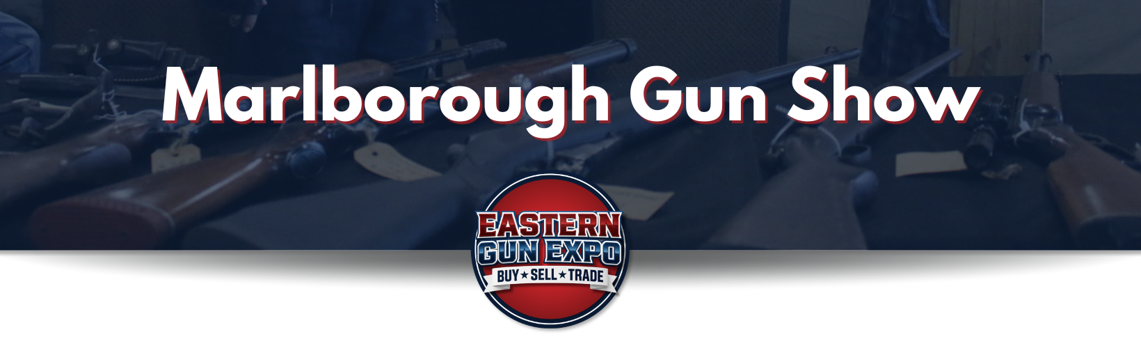Image banner with blue overlay and text that says Marlborough Gun Show
