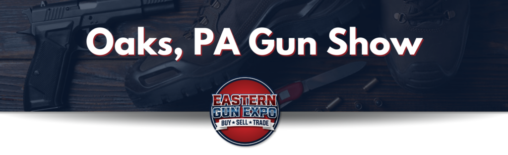 Image Banner with Blue Overlay and Text That Says Oaks Pa Gun Show