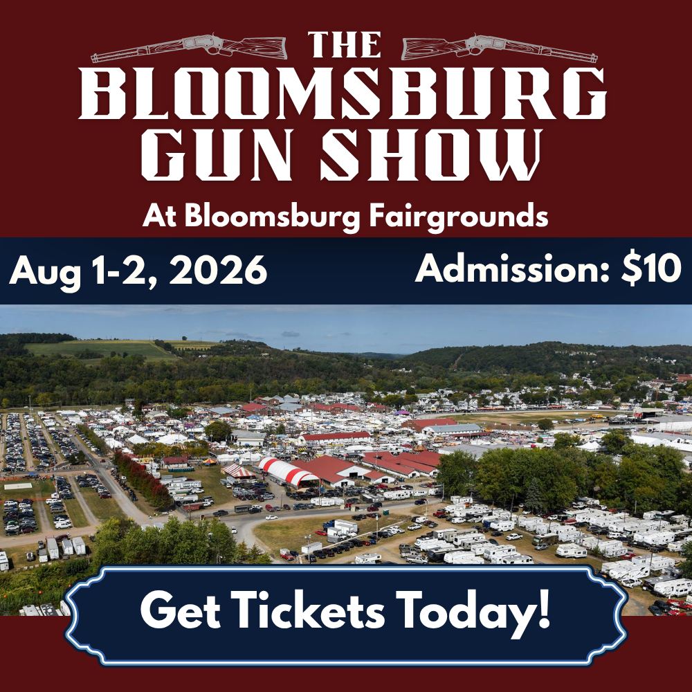 Promotional poster for The Bloomsburg Gun Show at Bloomsburg Fairgrounds, Aug 1–2, 2026; admission $10; aerial view of a fairgrounds with tents, vehicles, and RVs; bottom banner reads 'Get Tickets Today!'