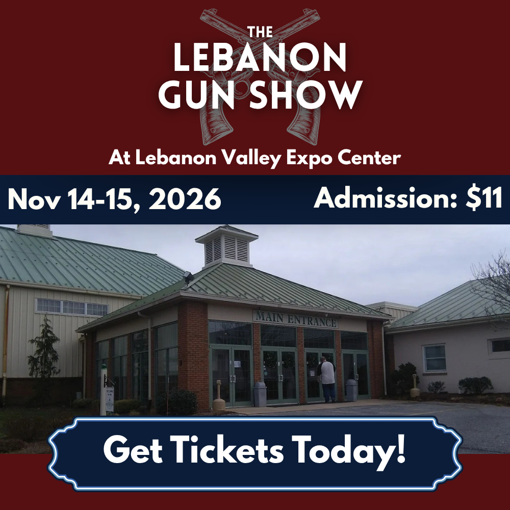 Promotional poster for The Lebanon Gun Show at Lebanon Valley Expo Center, with event dates, admission price, and a 'Get Tickets Today' banner over a photo of the venue entrance.