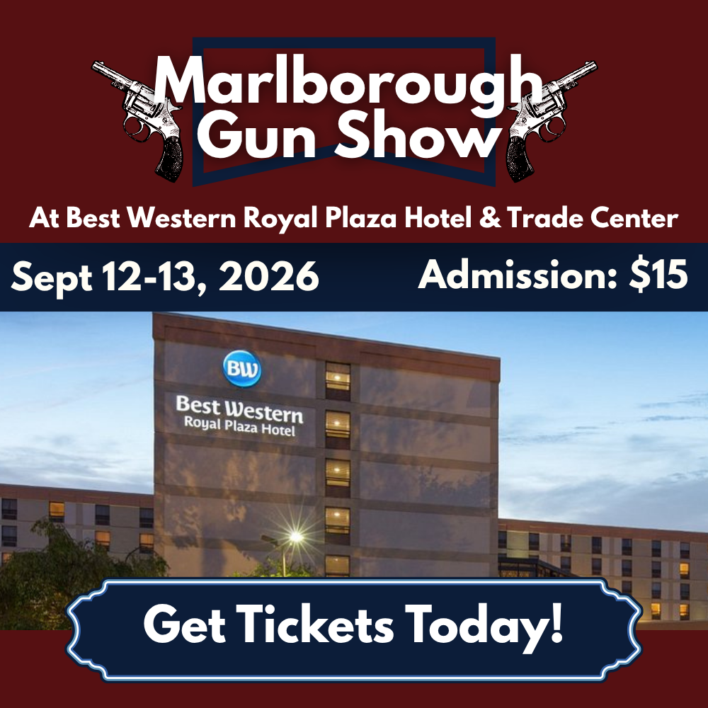 Promotional poster for Marlborough Gun Show at Best Western Royal Plaza Hotel & Trade Center, Sept 12–13, 2026; admission $15; 'Get Tickets Today!' badge.