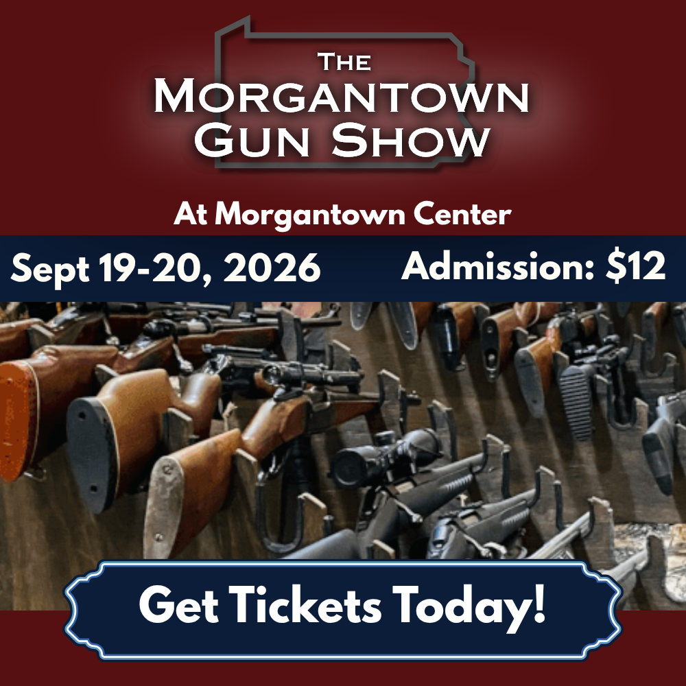 Promotional banner for The Morgantown Gun Show at Morgantown Center, Sept 19–20, 2026; Admission $12; foreground reads 'Get Tickets Today!' over a rifle display.